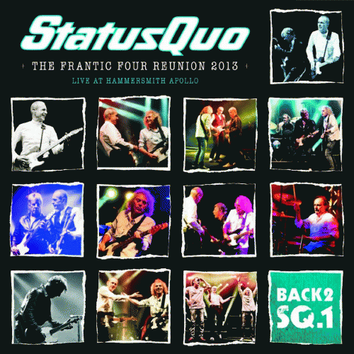 Status Quo : The Frantic Four Reunion 2013: Live At Hammersmith Apollo